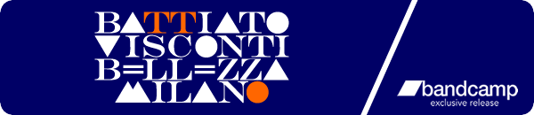 "Battiato.Visconti.Bellezza.Milano" OUT NOW